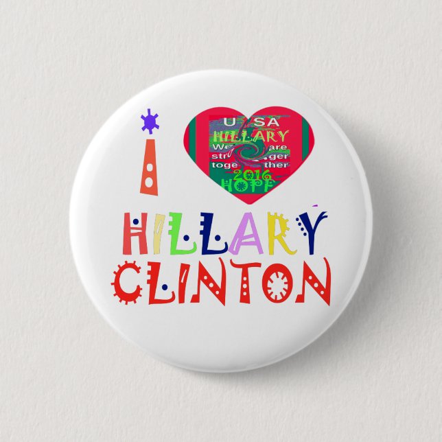 Create You Own Inspirational Hillary Love Quote Pinback Button (Front)
