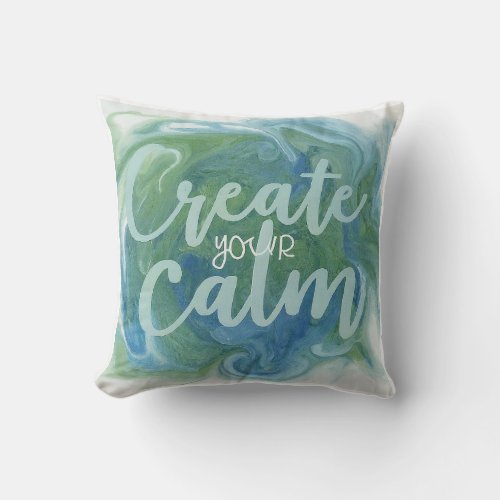 Create Your Calm Throw Pillow