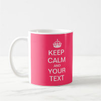 Create Your Custom Text "Keep Calm and Carry On"!