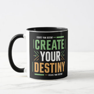 Create your destiny mug