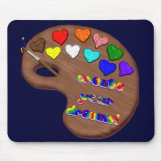 Create Your Dreams Mousepad
