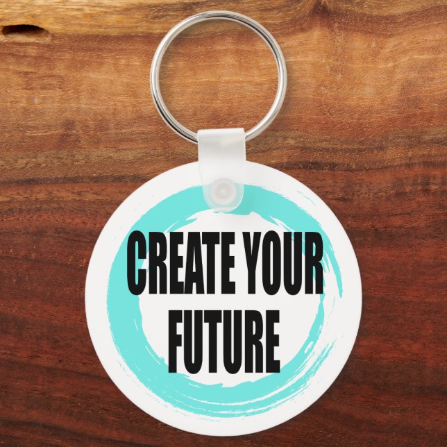 Create Your Future Motivational Keychain (Front)