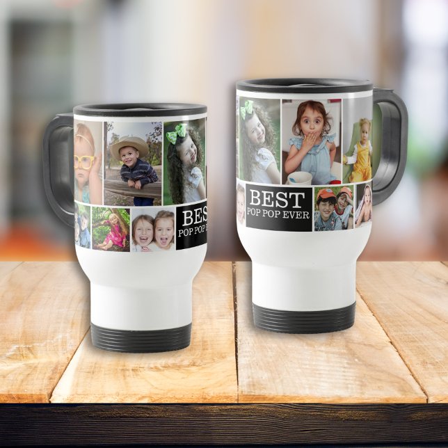 Create Your Own 10 Photo Collage Best Pop Pop Ever Travel Mug (Create Your Own 10 Photo Collage Best Pop Pop Ever Travel Mug
)