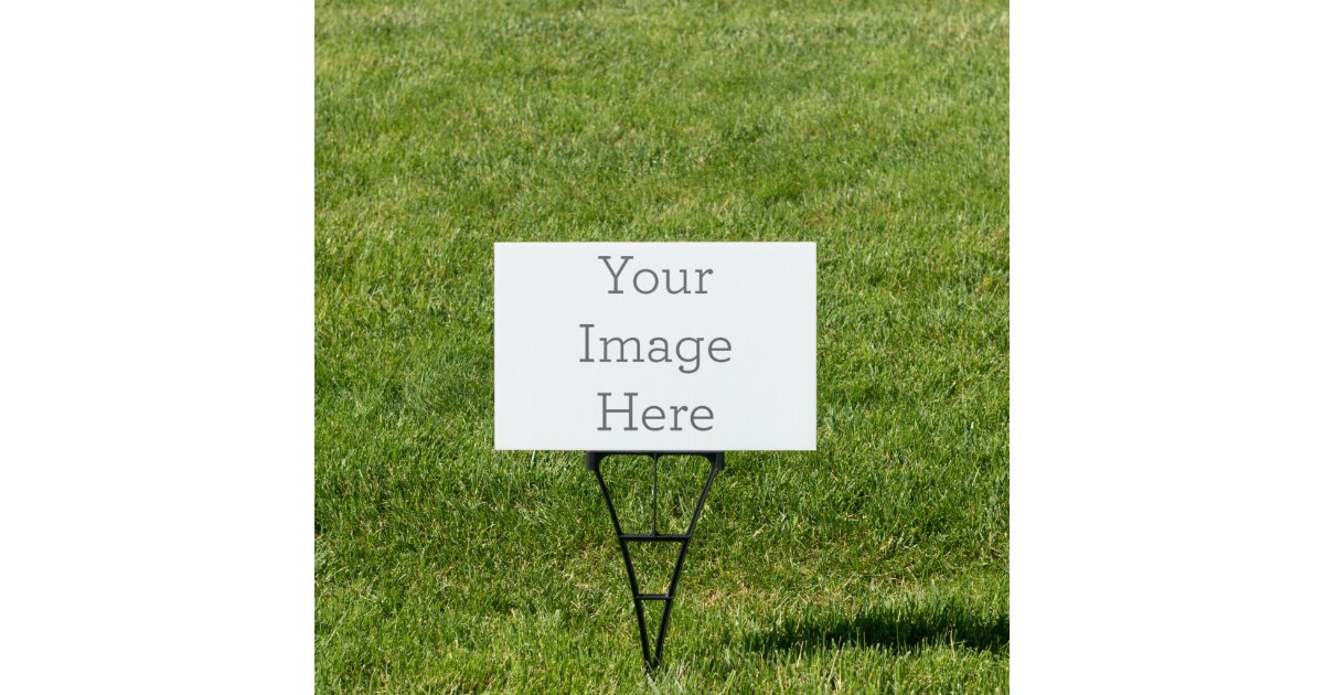 Create Your Own 12"x18" Yard Sign Zazzle