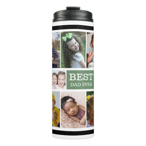 Create Your Own 15 Photo Green Best Dad Ever   Thermal Tumbler