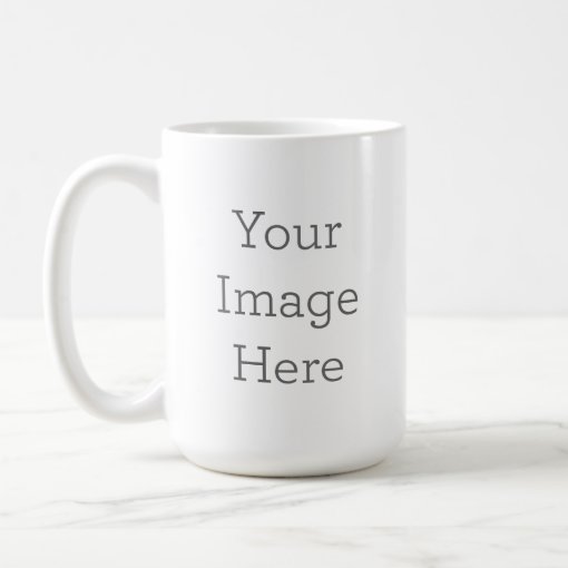 Create Your Own 15oz Coffee Mug | Zazzle