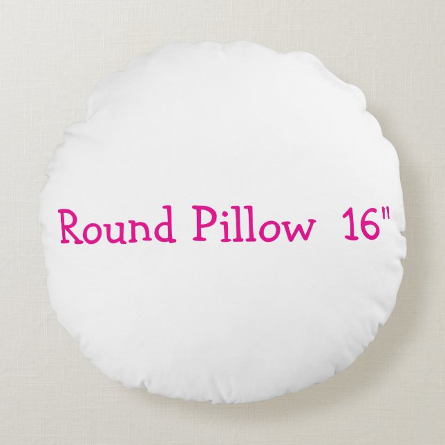 Create Your Own 16" Round Pillow (Front)