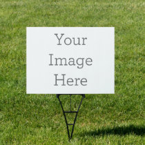 Create Your Own 18"x24" Yard Sign