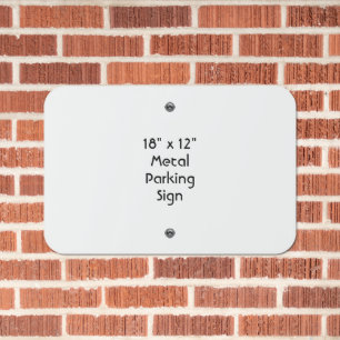 Create Your Own 18" x 12" Metal Parking Sign