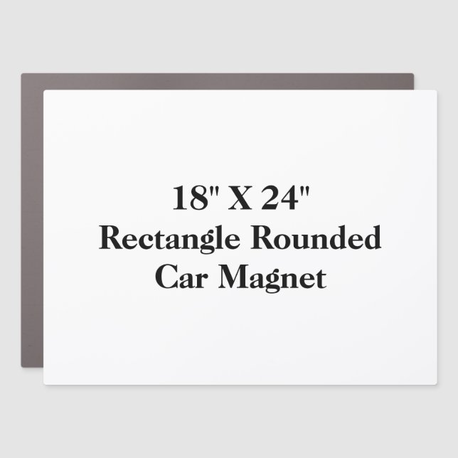 Create Your Own 18" X 24"  Rectangle Rounded Car Magnet (Front)