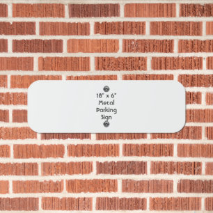 Create Your Own 18" x 6" Metal Parking Sign
