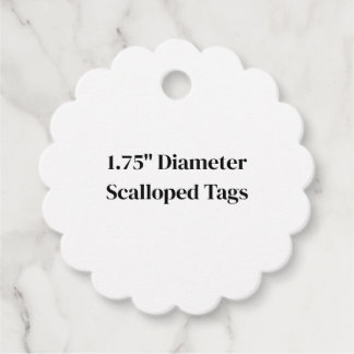Create Your Own 1.75" Diameter Scalloped Tags