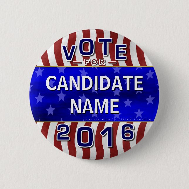 Create Your Own 2016 Presidential Election Name Pinback Button (Front)