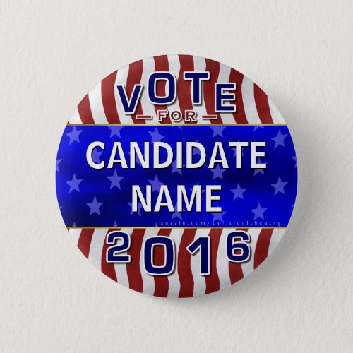 Create Your Own 2016 Presidential Election Name Pinback Button