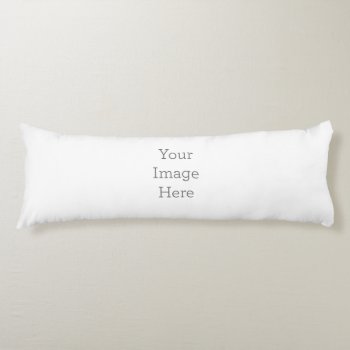 Create Your Own 20" X 54" Body Pillow by zazzle_templates at Zazzle