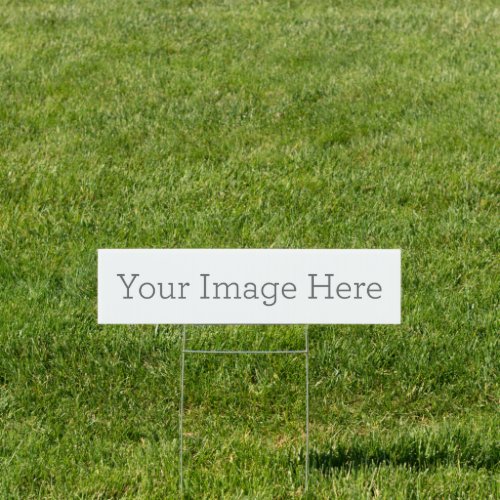 Create Your Own 24 x 6 Yard Sign with H frame