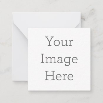 Create Your Own 2.5"x2.5" Note Card With Envelope by zazzle_templates at Zazzle
