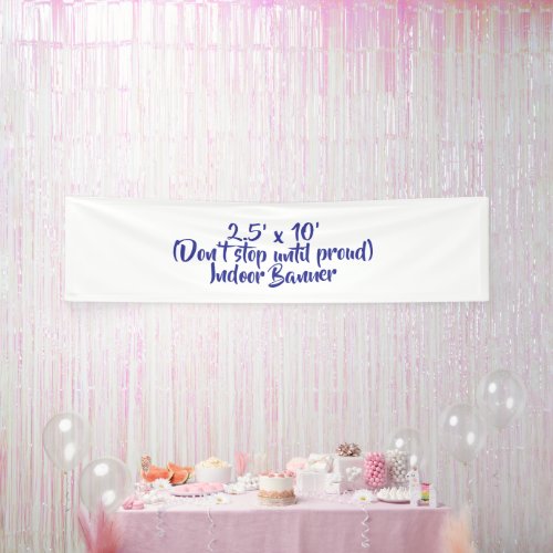 Create Your Own 2.5' x 10' Indoor Banner