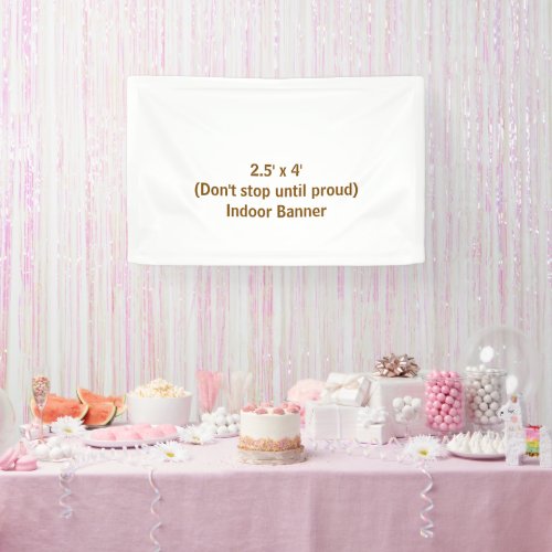 Create Your Own 2.5' x 4' Indoor Banner