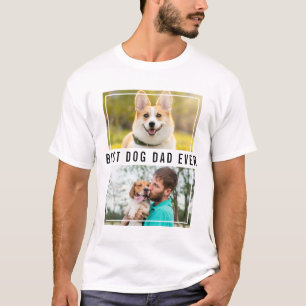 Create Your Own 2 Photo Collage Best Dog Dad Ever T-Shirt