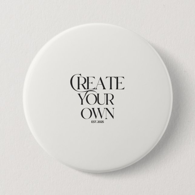 Create Your Own 3" large round Button (Front)