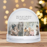 Create Your Own 3 Photo With Quote Snow Globe<br><div class="desc">Create your own custom photo snow globe featuring your favorite inspirational saying,  song lyric,  bible verse or custom text alongside your fondest memories. Features two pictures on the front alongside modern minimalist typography design and full photo on reverse side.</div>
