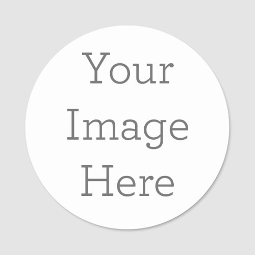 Create Your Own 3 Create Your Own 3 Round Name Tag
