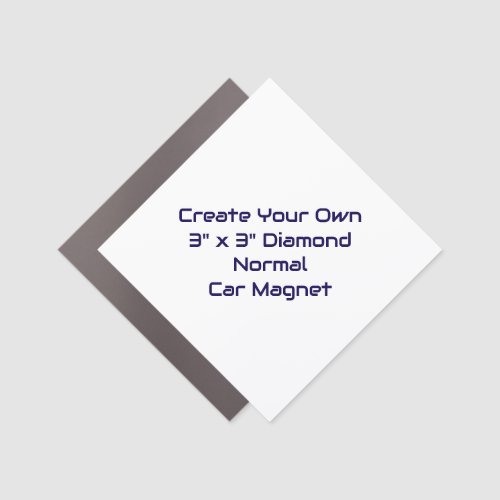 Create Your Own 3" x 3" Diamond Normal Car Magnet