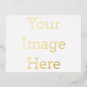 Create Your Own 4.25" x 5.6" Gold Foil Card