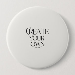Create Your Own 4" huge round Button