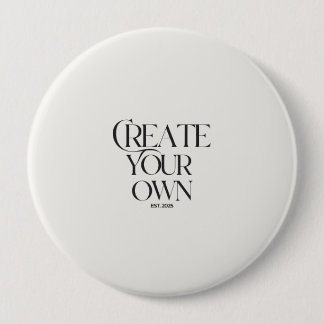 Create Your Own 4" huge round Button