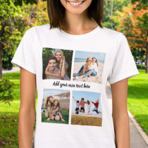Create Your Own 4 Photo Collage T-Shirt