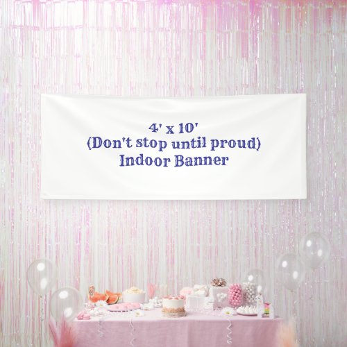 Create Your Own 4' x 10' Indoor Banner