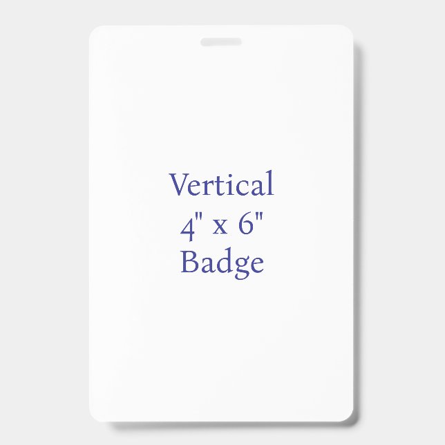 Create Your Own 4" x 6" Badge (Front)