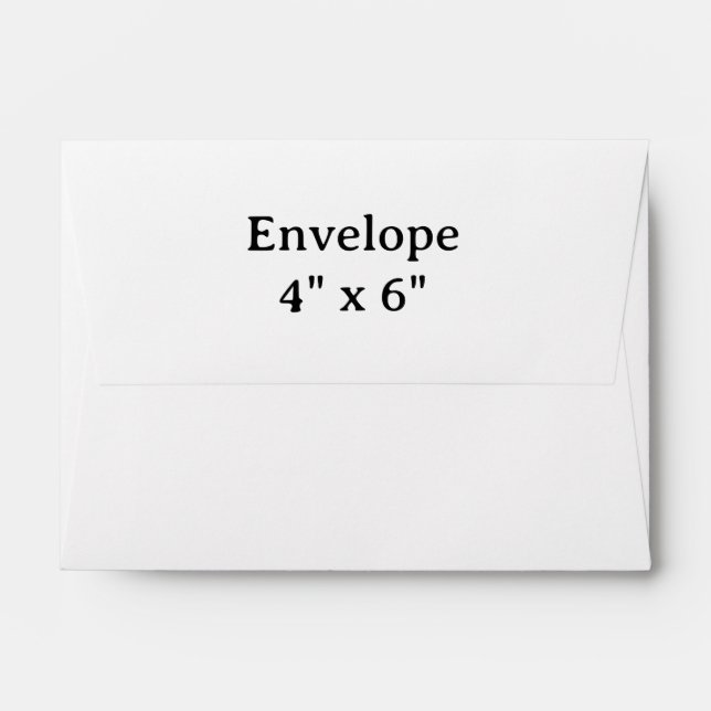 Create your own 4" x 6" Envelope (Back (Top Flap))