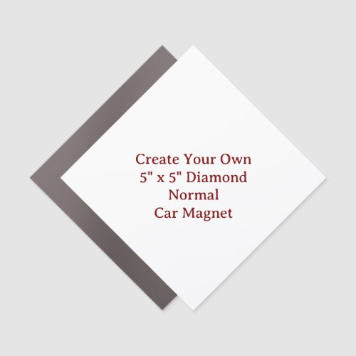 Create Your Own 5" x 5" Diamond Normal Car Magnet