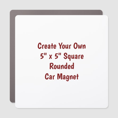 Create Your Own 5" x 5" Square Rounded Car Magnet