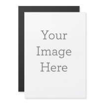 Create Your Own 5" x 7" Magnetic Invitation Create Your Own 5" x 7" Magnetic Invitation