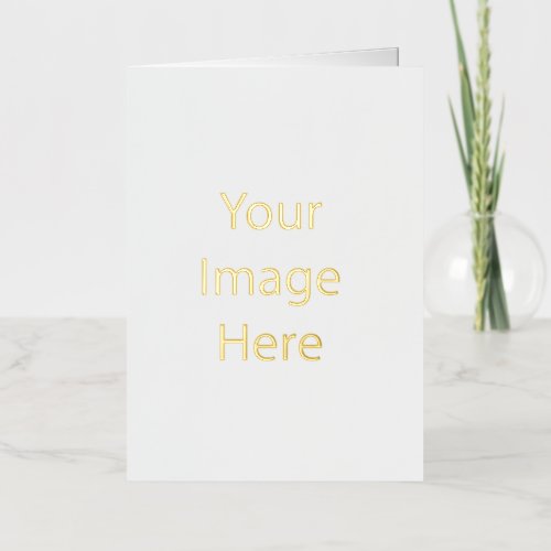 Create Your Own 5x7 Gold Foil Folded Greeting Card