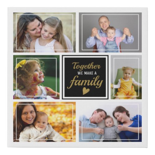 Create Your Own 6 Photo Collage Family Quote   Faux Canvas Print