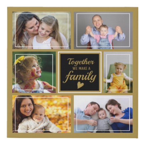 Create Your Own 6 Photo Collage Family Quote Gold Faux Canvas Print