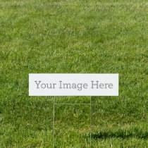 Create Your Own 6"x24" Yard Sign