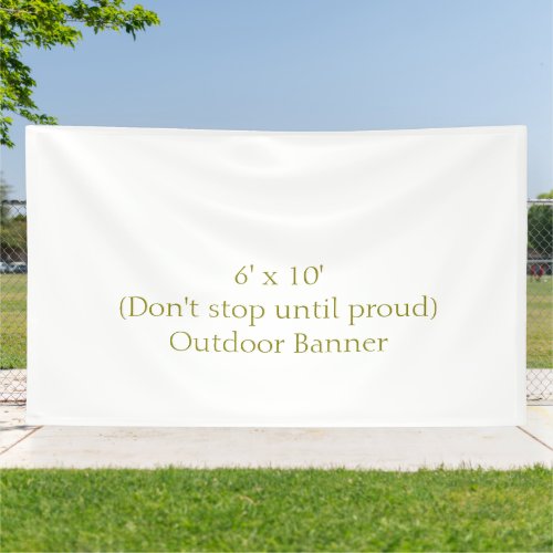 Create Your Own 6' x 10' Outdoor Banner