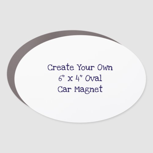 Create Your Own 6" x 4" Oval Car Magnet
