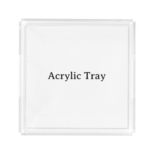 Create Your Own 8.125” x 8.125” x 1.7” Small Acrylic Tray