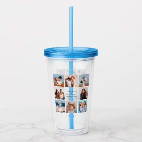 Create Your Own 8 Photo Collage Add Your Greeting Acrylic Tumbler