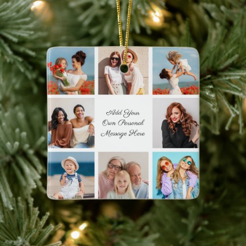 Create Your Own 8 Photo Collage Add Your Greeting Ceramic Ornament