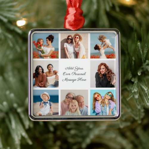 Create Your Own 8 Photo Collage Add Your Greeting Metal Ornament