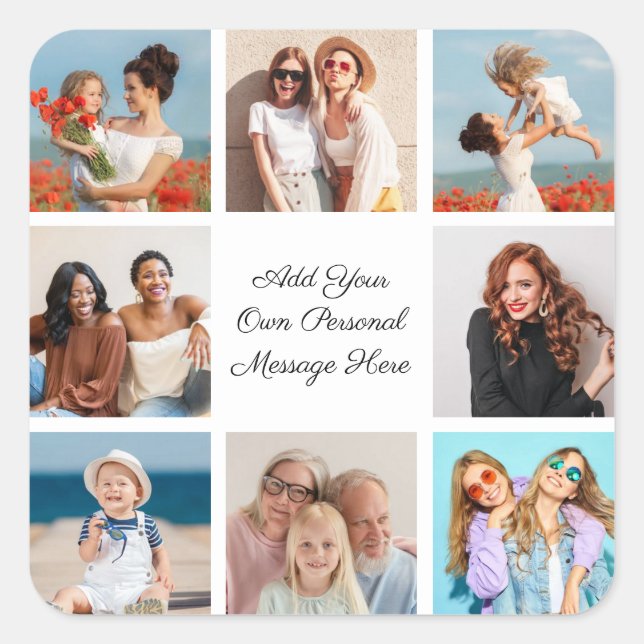 Create Your Own 8 Photo Collage Add Your Greeting Square Sticker (Front)