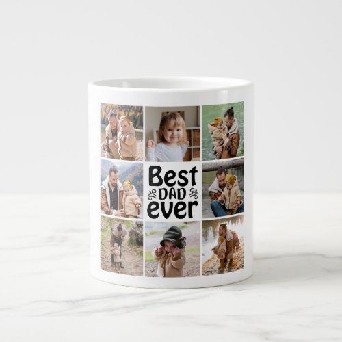 Create Your Own 8 Photo Collage Best Dad Ever Giant Coffee Mug